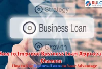 How to Improve Business Loan Approval Chances