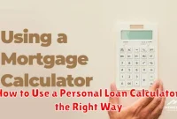 How to Use a Personal Loan Calculator the Right Way