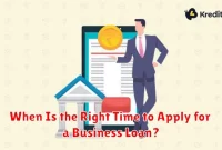 When Is the Right Time to Apply for a Business Loan?